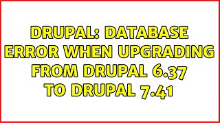 Drupal: Database error when upgrading from Drupal 6.37 to Drupal 7.41