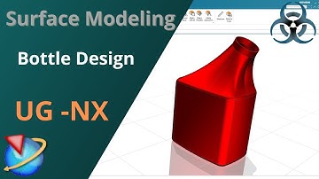 Siemens Unigraphics NX - Surface Modeling Example || Bottle