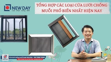 Tổng hợp các loại cửa lưới chống muỗi phổ biến nhất hiện nay [Cửa lưới New Day]|08 3398 3399