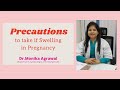 What Precautions to take If Swelling in Pregnancy | Dr Monika Agrawal