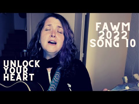 Unlock Your Heart [Briget Boyle, FAWM 2022, Song 10]