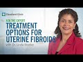 How Are Fibroids Treated? | Ask Cleveland Clinic’s Expert