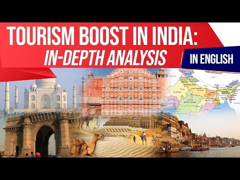 Tourism Boost In India, Impact Of Tourism On GDP, Steps Taken By Govt. To Boost Tourism Explained