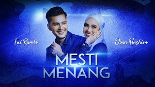 Fai Ramli & Dian Hashim - Mesti Menang [ ]