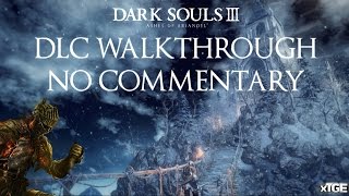 Dark Souls 3: Ashes Of Ariandel Walkthrough (Full DLC) - No Commentary