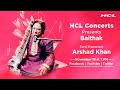 Hcl concerts presents baithak ep 68  arshad khan