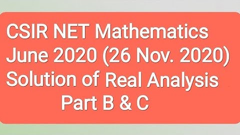 Csir Net June 2020 Mathematics Solution of Real Analysis (Part B)