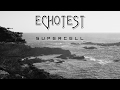 Echotest  supercell  official music