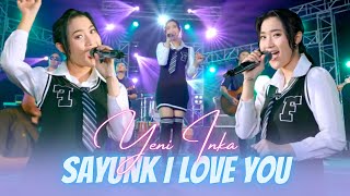 Yeni Inka - SAYUNK I LOVE YOU | Kenapa Awak Tak Cakap Dari Mula (Official Music Video ANEKA SAFARI)
