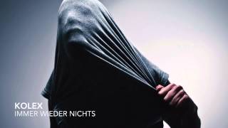 Kolex - Immer Wieder Nichts Trauriges Lied 2014