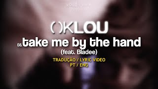Oklou - take me by the hand ft. Bladee [TRADUÇÃO / LEGENDADO]