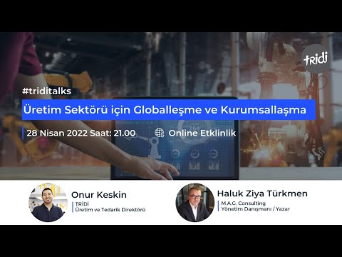 Üretim Sektörü için Globalleşme ve Kurumsallaşma