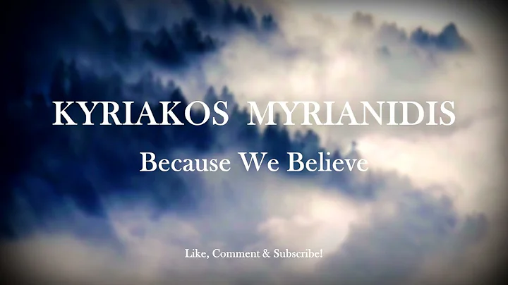 Kyriakos Myrianidis - "Because We Believe" (Andrea Bocelli & David Foster)