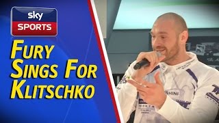 Tyson Fury sings to Wladimir Klitschko