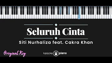 Seluruh Cinta - Siti Nurhaliza feat. Cakra Khan (KARAOKE PIANO - ORIGINAL KEY)