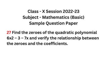 Find the zeroes of the quadratic polynomial 6x2 – 3 – 7x and verify