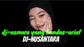 dj-asmara yang kandas-ARIEF#tiktok#asmarayangkandas#arief#djremix#fyp#abang dj