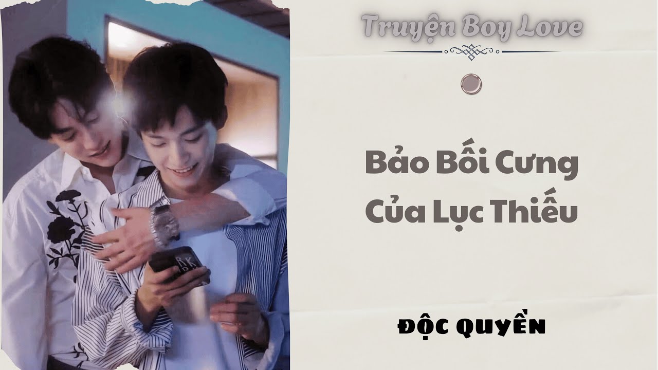 [Audio BoyLove] | Bảo Bối Cưng Của Lục Thiếu | Sủng Audio