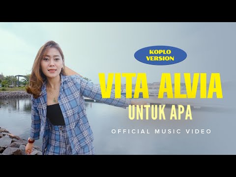 Vita Alvia - Untuk Apa