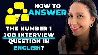 English Speaking Practice – How to Answer the Number 1 Job interview Question