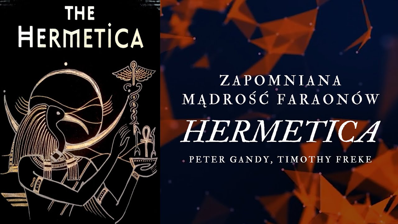 STAROŻYTNA WIEDZA EGIPTU Hermetica Zaginiona Mądrość Faraonów [ AUDIOBOOK PL ] [ CAŁOŚĆ