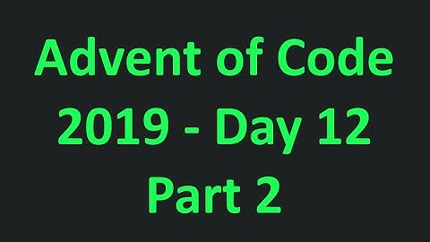 Advent of Code - 2019 - Day 12 - Part 2
