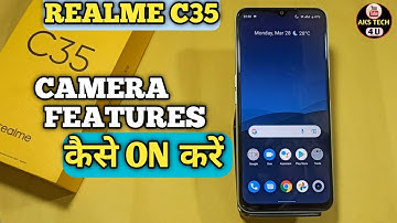Realme C35 Camera ALL Features | Realme C35 Camera Hidden Features