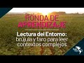 Lectura del Entorno: brújula y faro para leer contextos complejos - Sala principal