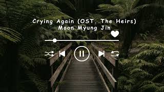 [1 Hour] Crying Again - OST. The Heirs by Moon Myung Jin [One Hour]