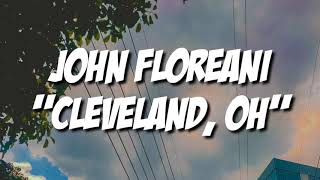 John Floreani - Cleveland, Oh (Lyrics)