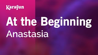 At the Beginning - Anastasia (1997 film) | Karaoke Version | KaraFun