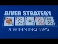 5 tips for playing the river  upswing poker levelup