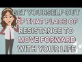 Abraham Hicks- Get Yourself Out Of That Place Of Resistance To Move Forward With Your Life ✨⭐