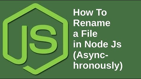 How To Rename a File in Node Js (Async) | Java Inspires