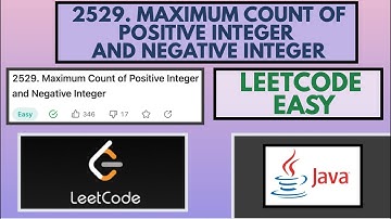 Leetcode | 2529. Maximum Count of Positive Integer and Negative Integer | Easy | Java Solution
