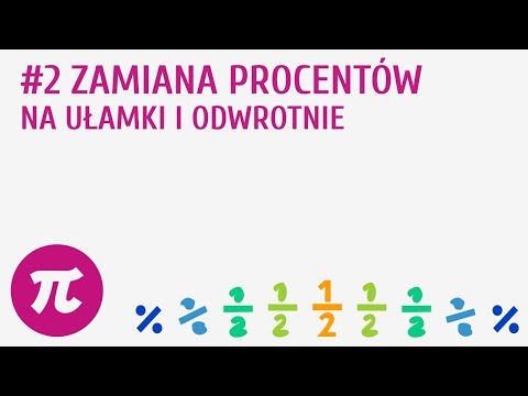 Wideo: Jak zamienić ułamki na procenty?