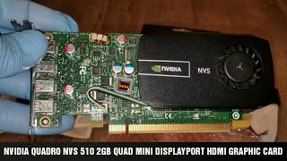 NVIDIA QUADRO NVS 510 2GB QUAD MINI DISPLAYPORT HDMI GRAPHIC CARD