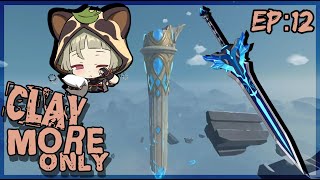 We struggle up a Mountain lighting Torches [Genshin Impact More Clay - Claymore Only] [Part 12]