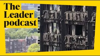 Grenfell Disaster: Five years on what has changed? ...The Leader podcast
