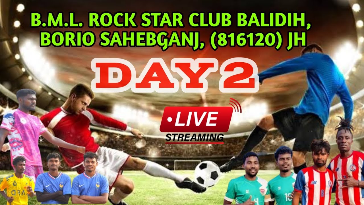|| 2nd Day Quater Final B M L ROCK STAR CLUB BALIDIH BORIO Sahibganj Football Live