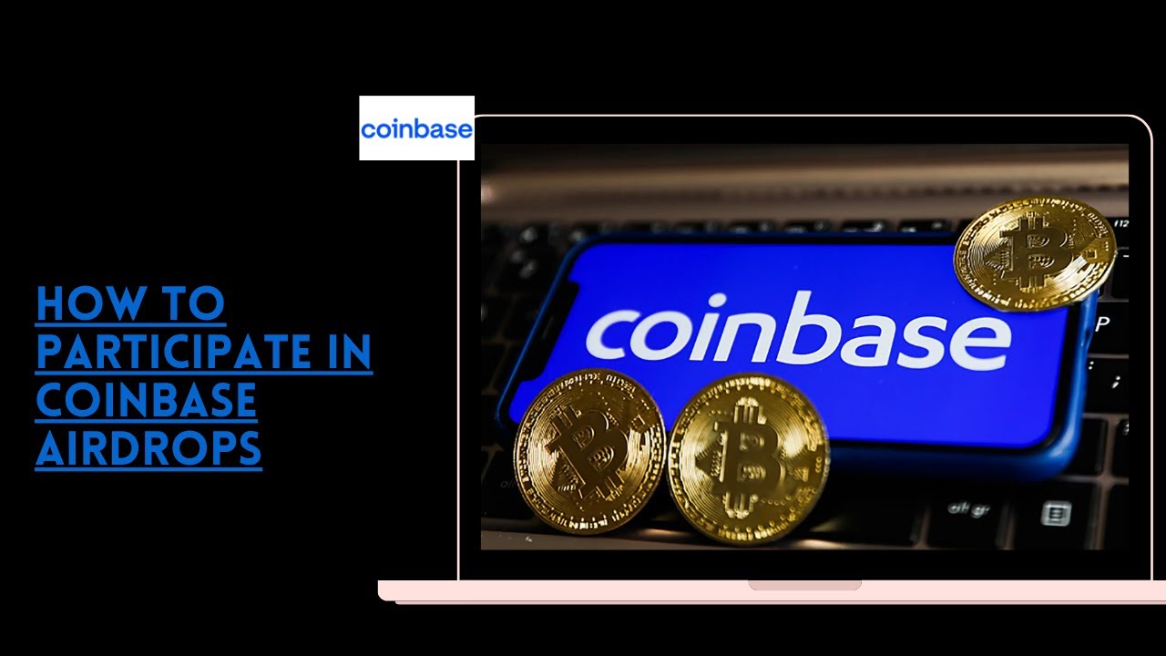 How To Participate In Coinbase Airdrops