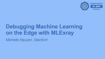 Debugging Machine Learning on the Edge with MLExray - Michelle Nquyen, Stanford