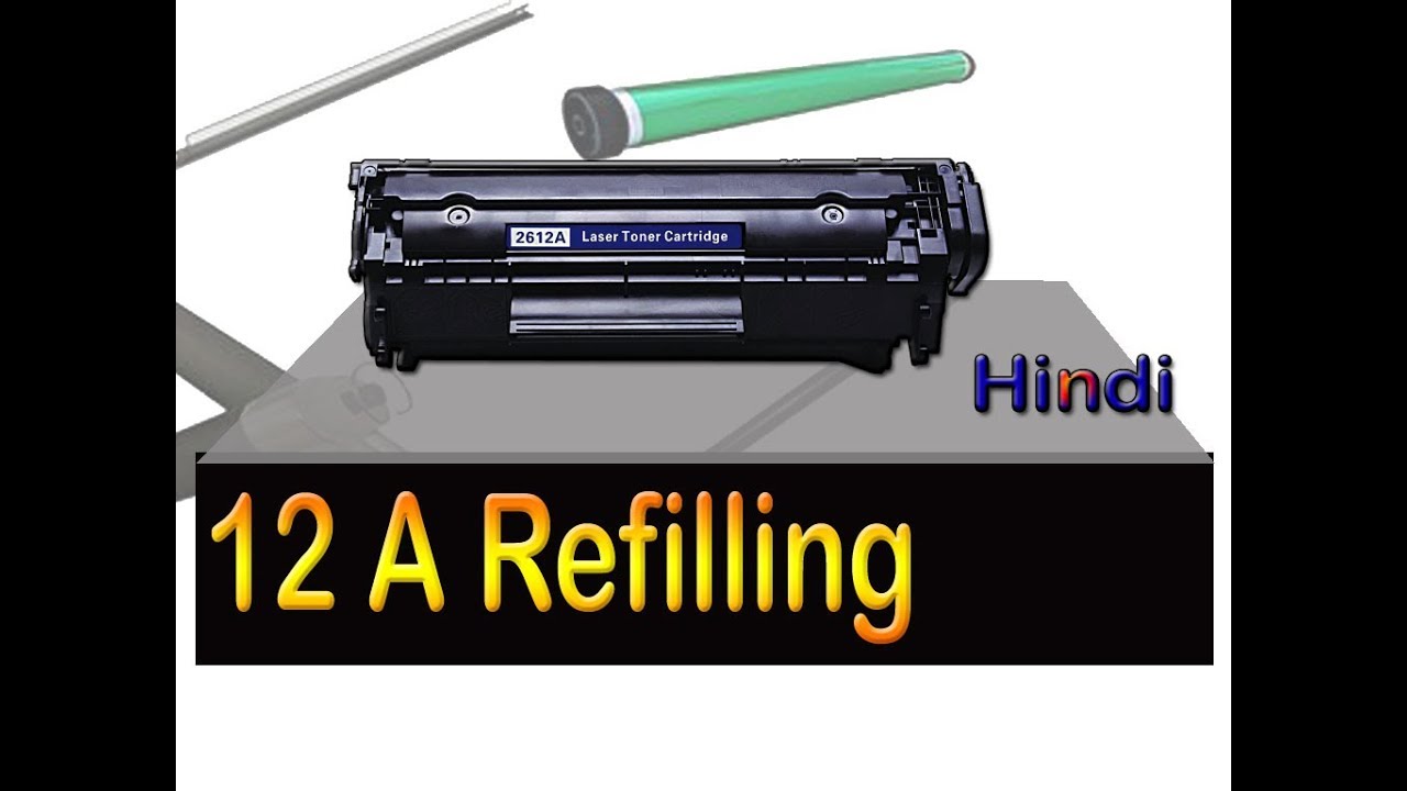12A Toner Refilling In Hindi YouTube