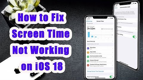 How to Fix Screen Time Not Working on iOS 18
