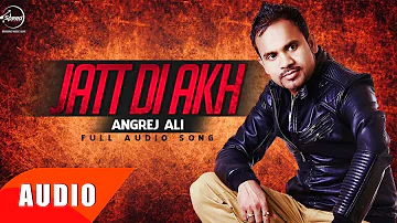 Jatt Di Aakh (Full Audio Song) | Angrej Ali | Punjabi Song Collection | Speed Records