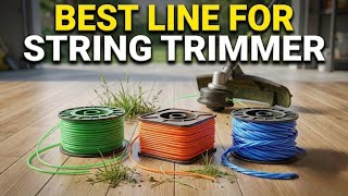 Top 5 Best String Trimmer Lines 2025 Heavy Duty Durable