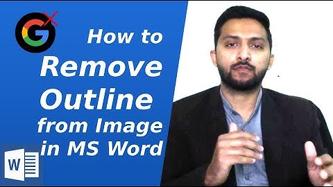How to Remove Outline from Text/Image in Microsoft Word