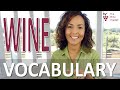 Wine Vocabulary | Wine Courses | How to Learn about Wine | Wine 101