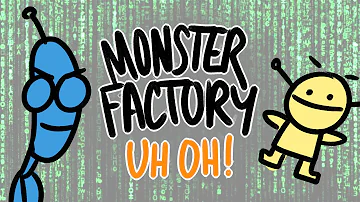 MONSTER FACTORY ANIMATIC - Uh Oh! Whoops!