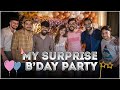 They gave me the biggest surprise || Bday ||😍🔥♥️😭